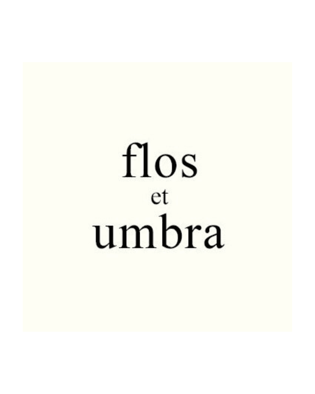 FLOS ET UMBRA